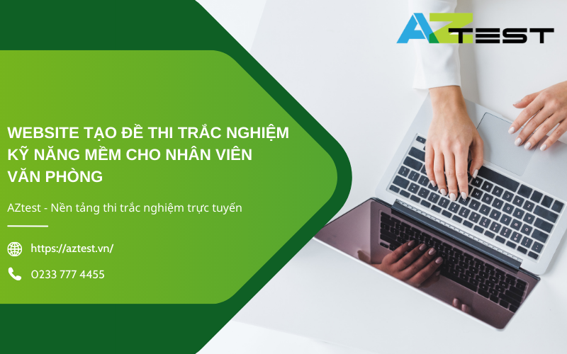 Website tạo đề thi trắc nghiệm kỹ năng mềm cho nhân viên văn phòng